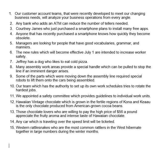 the relative pronouns who, that , and which. WHO