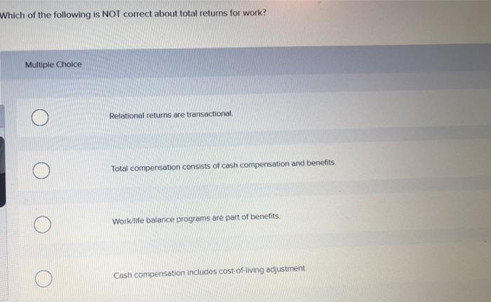 Which of the following is NOT correct about total