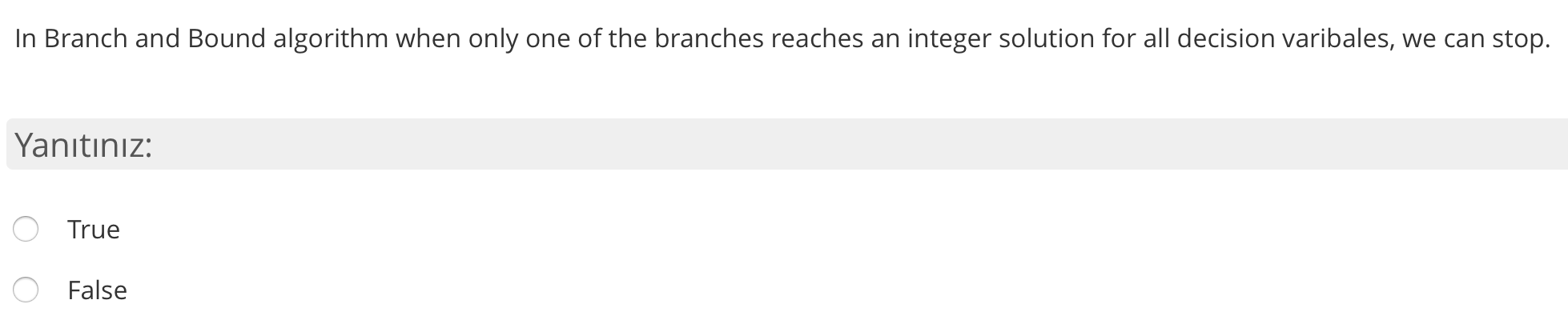 In Branch and Bound algorithm when only one of