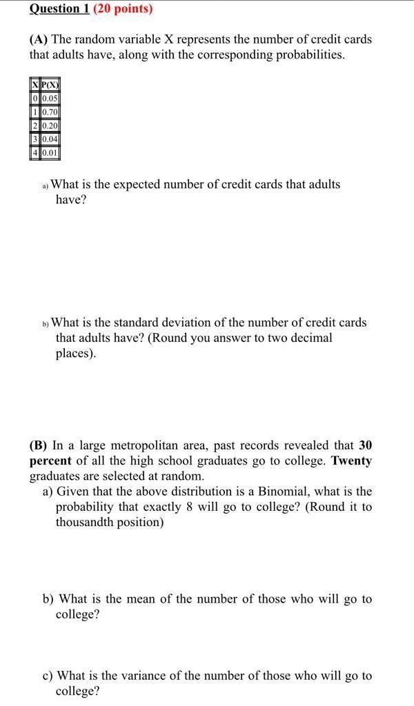 Question 1 (20 points) (A) The random variable X