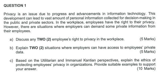 Answer all questions Privacy is an issue due to