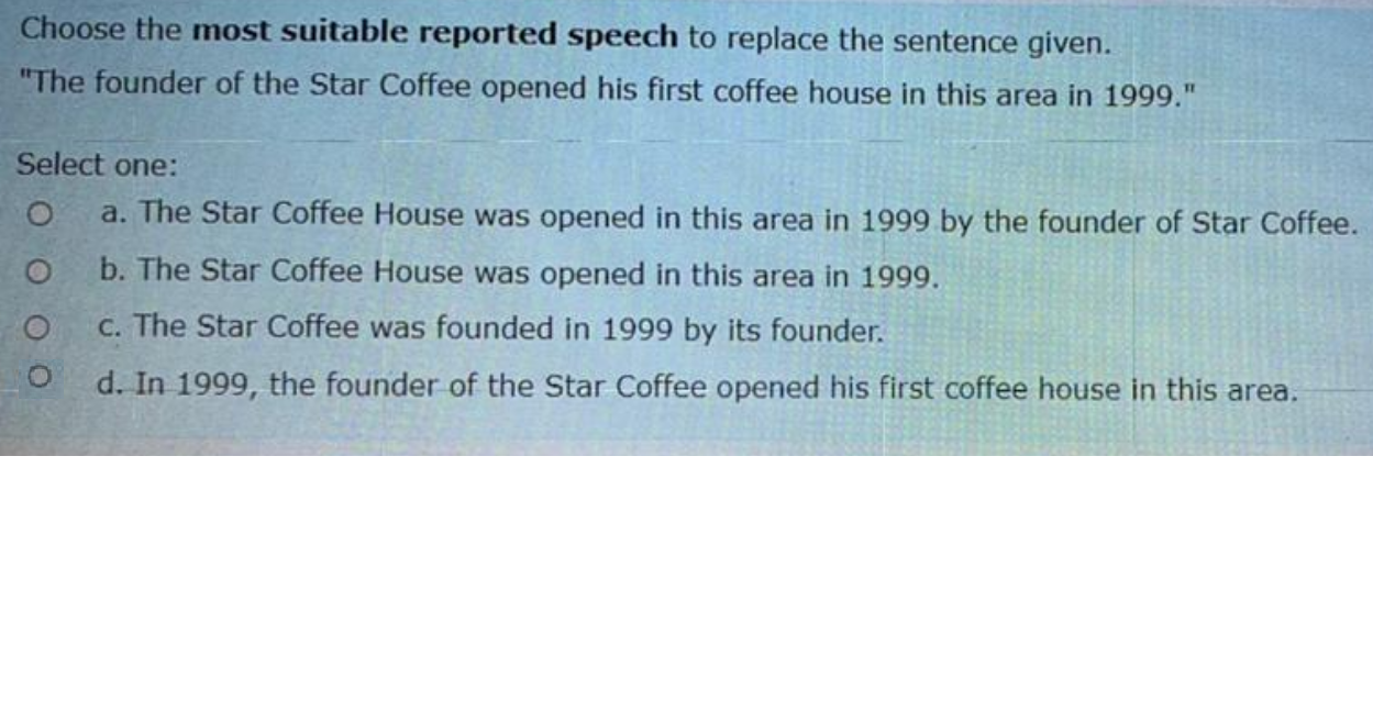 Choose the most suitable reported speech to