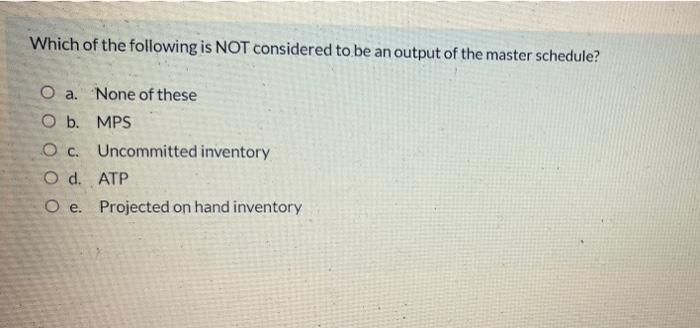 Which of the following is NOT considered to be an