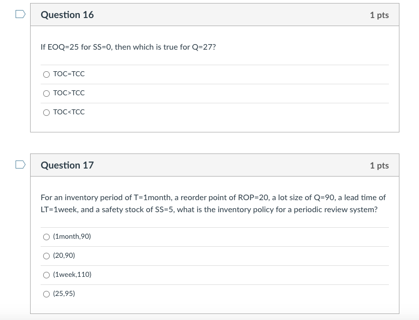 Question 16 1 pts If EOQ=25 for SS=0, then which