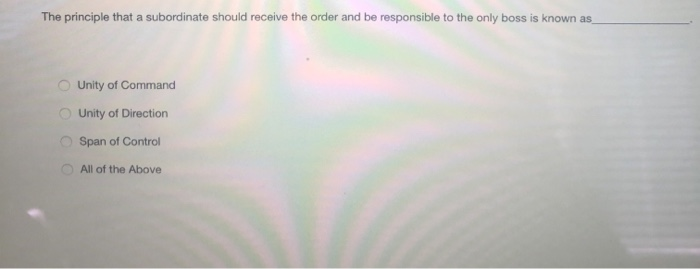 The principle that a subordinate should receive