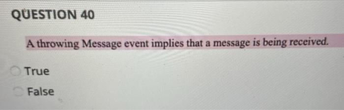 business process management question QUESTION 40