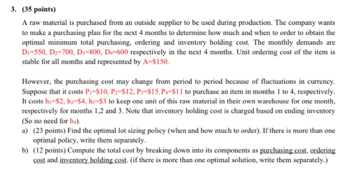3. (35 points) A raw material is purchased from