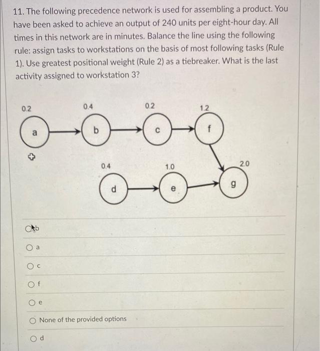helllp please 11. The following precedence