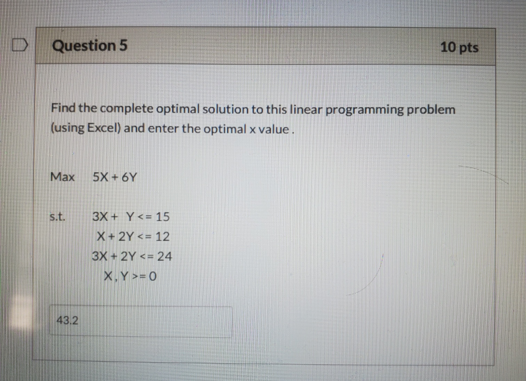 Question 5 10 pts Find the complete optimal