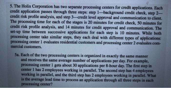 5. The Holix Corporation has two separate