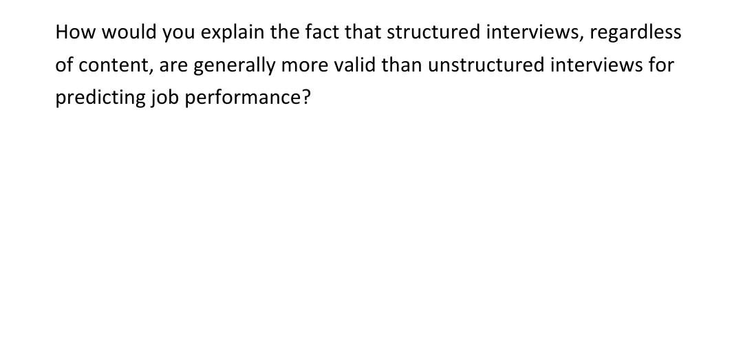 How would you explain the fact that structured
