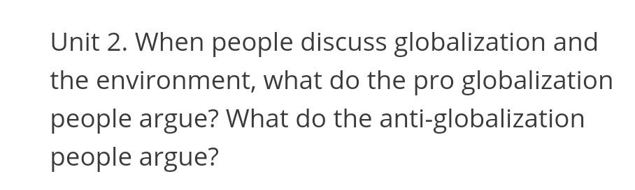 Unit 2. When people discuss globalization and the