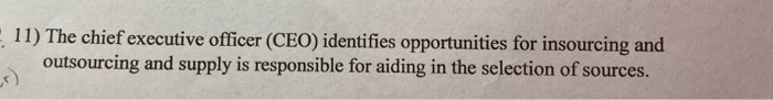 11) The chief executive officer (CEO) identifies