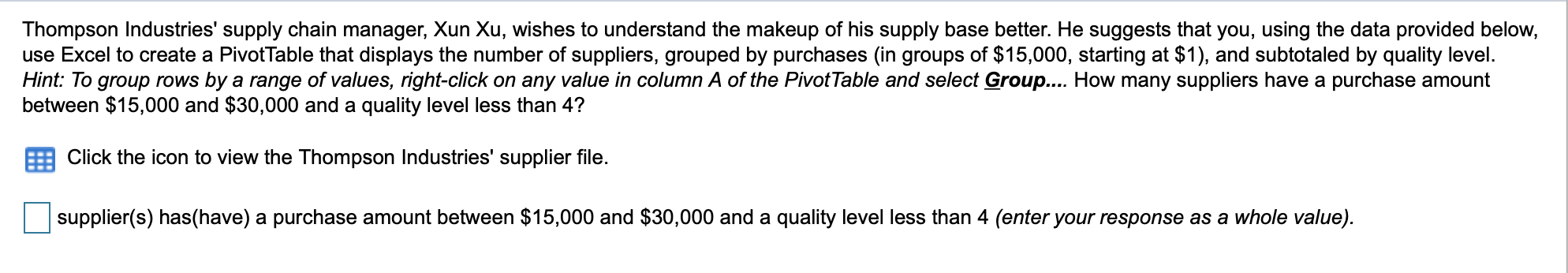 Thompson Industries' supply chain manager, Xun