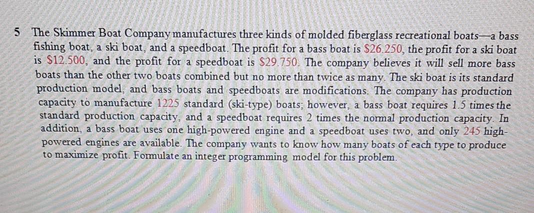 5 The Skimmer Boat Company manufactures three