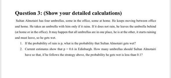 Question 3: (Show your detailed calculations)