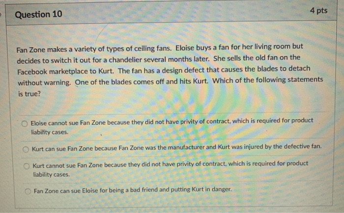 4 pts Question 10 Fan Zone makes a variety of