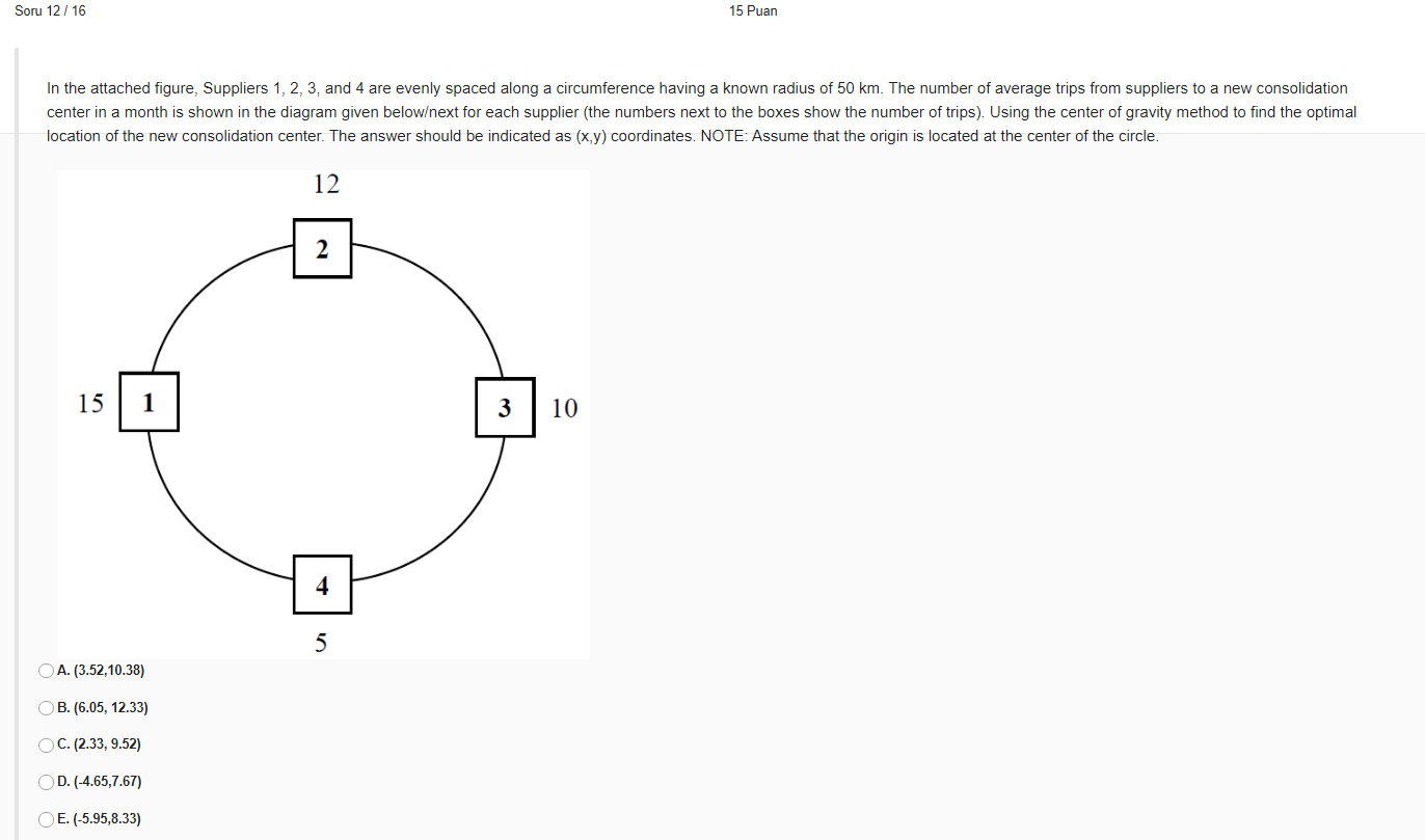 Soru 12 / 16 15 Puan In the attached figure,