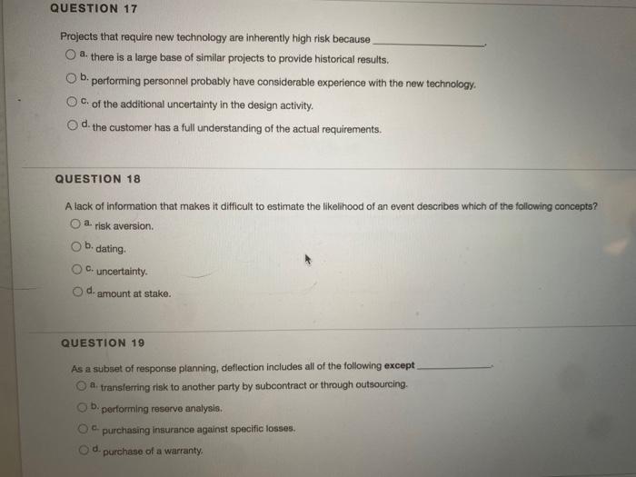 QUESTION 17 Projects that require new technology