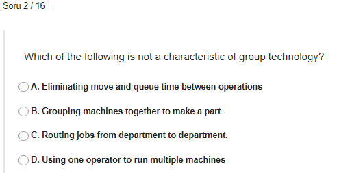 Soru 2 / 16 Which of the following is not a