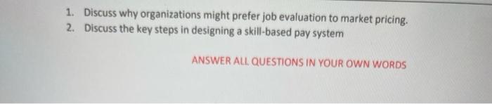 1. Discuss why organizations might prefer job