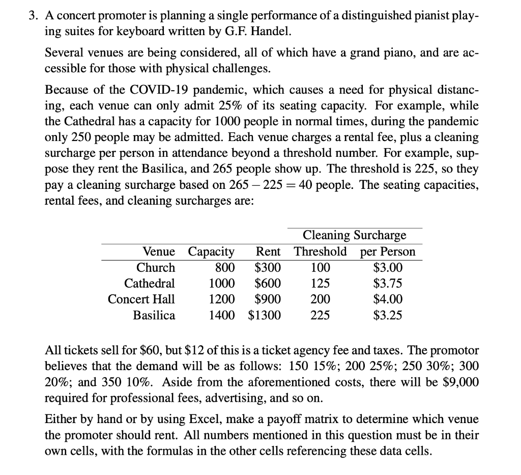 Please don't use excel 3. A concert promoter is