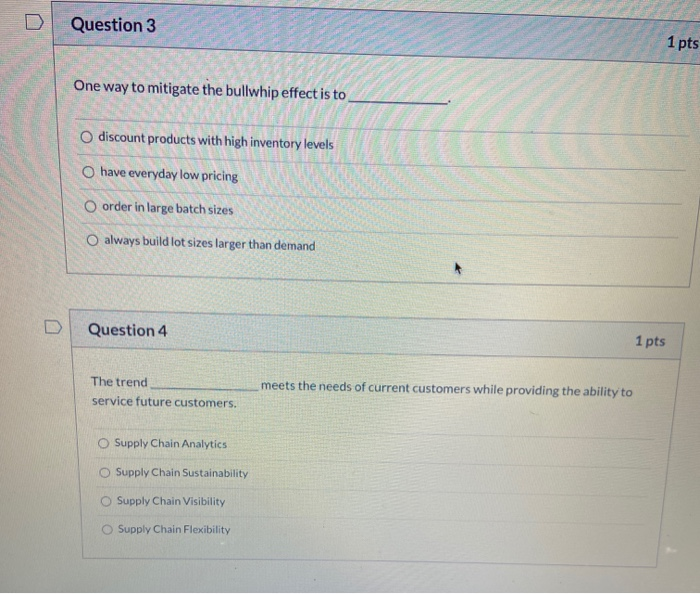 Question 3 1 pts One way to mitigate the bullwhip