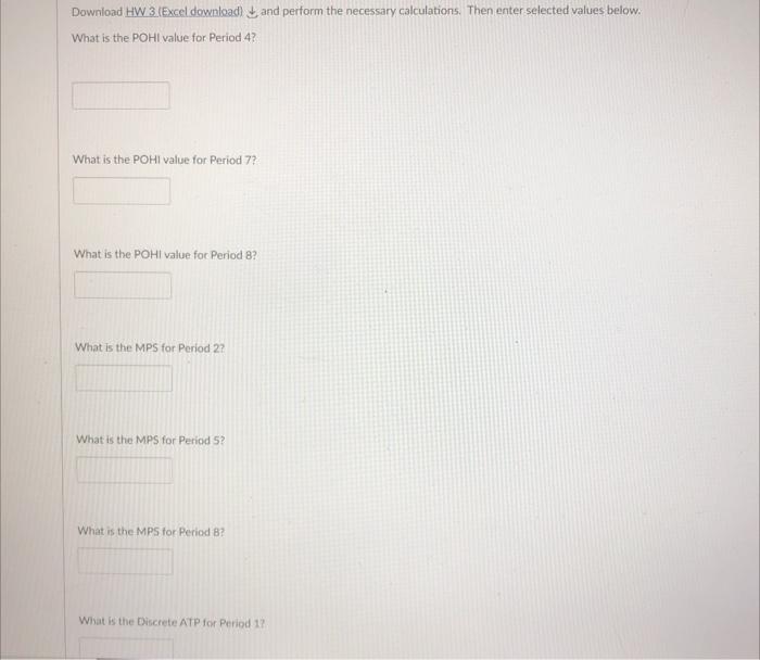Download HW 3 (Excel download) and perform the