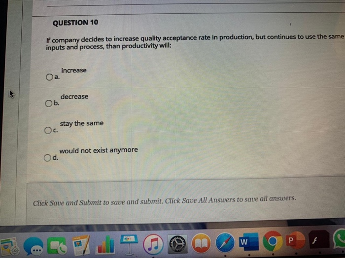 QUESTION 10 If company decides to increase