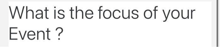 What is the focus of your Event