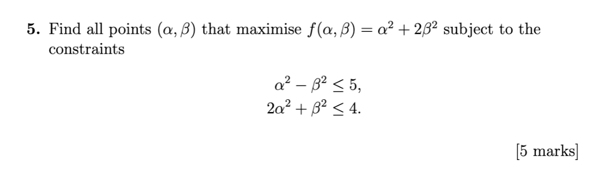 5. Find all points (,) that maximise f(,)=2+22
