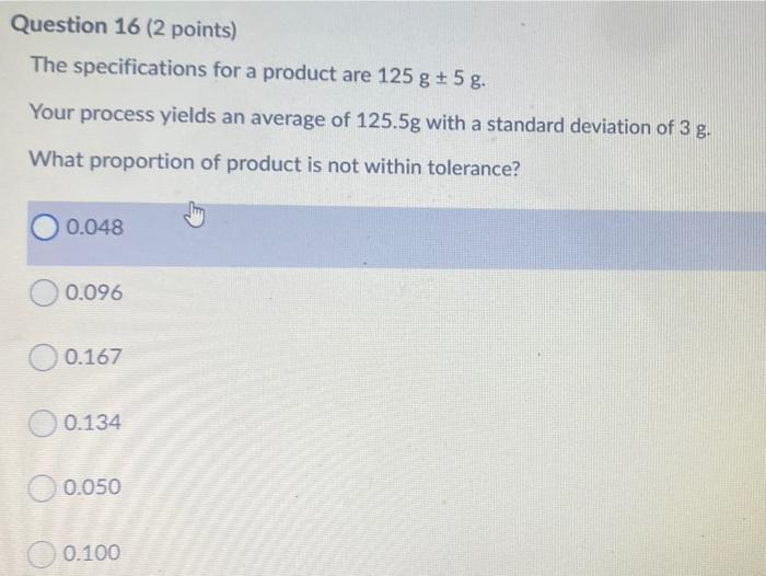 Question 16 (2 points) The specifications for a
