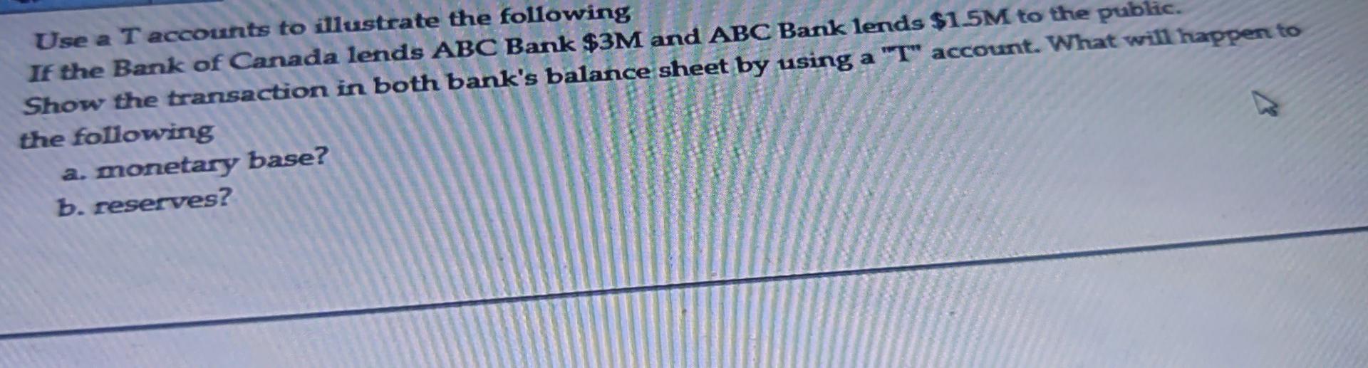 Use a T accounts to illustrate the following If