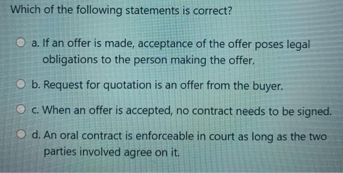 Which of the following statements is correct? O