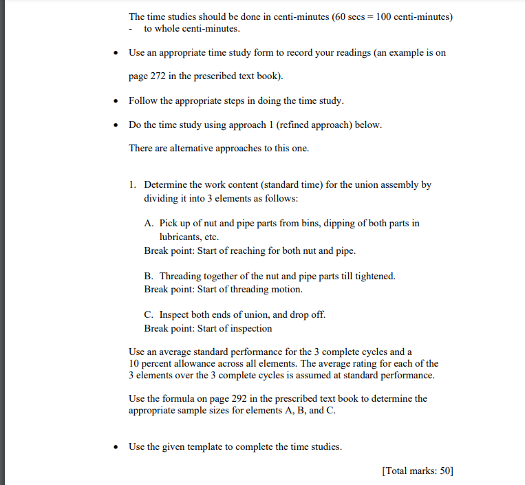 The time studies should be done in centi-minutes