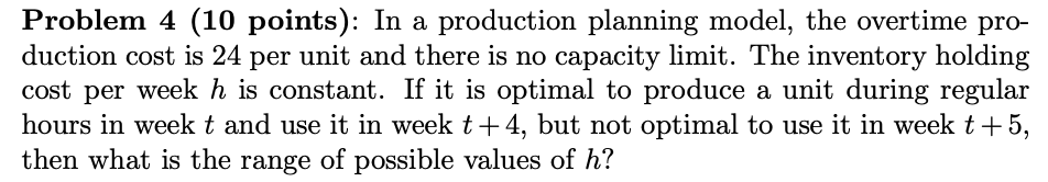 Problem 4 (10 points): In a production planning