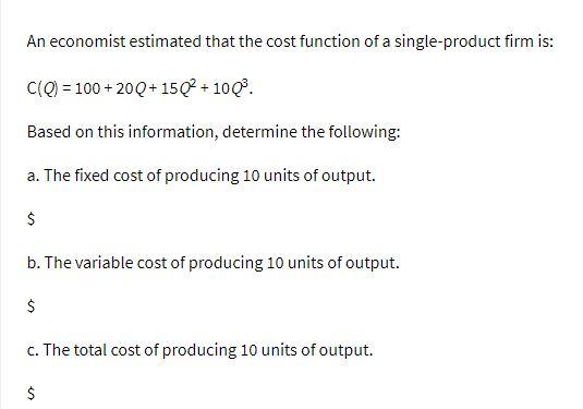 An economist estimated that the cost function of
