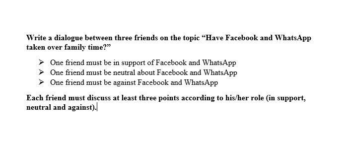 English Write a dialogue between three friends on