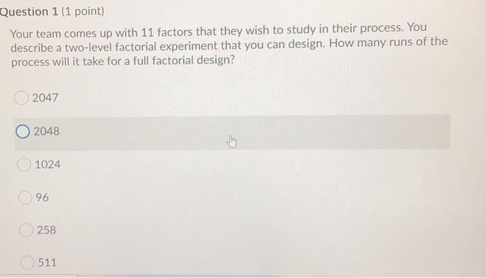 Question 1 (1 point) Your team comes up with 11