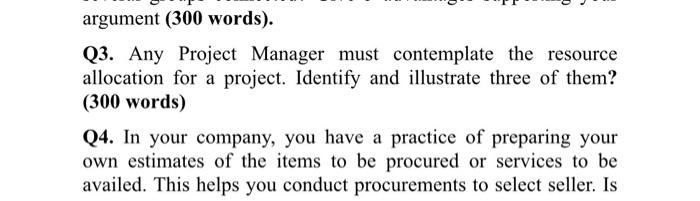just Q3 answer argument (300 words). Q3. Any