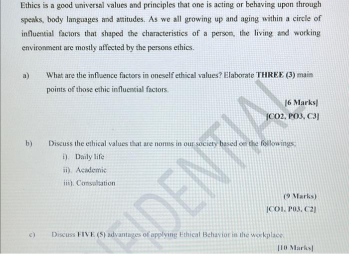 step by step. tq a a Ethics is a good universal