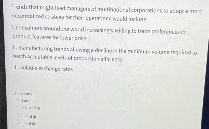 Trends that might lead managers of multinational