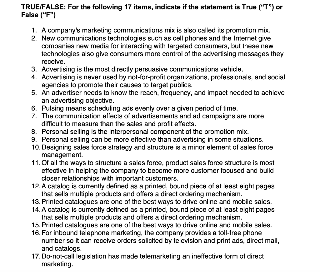 TRUE/FALSE: For the following 17 items, indicate