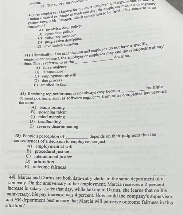 system. E) The supervisor provi 40) An employee