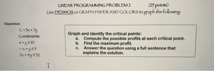 LINEAR PROGRAMMING PROBLEM 2 (25 points) Use