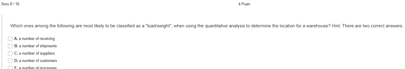 Soru 8 / 16 4 Puan Which ones among the following