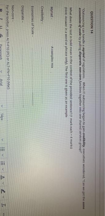 QUESTION 14 "Outsourcing can handle a myriad of