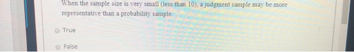 When the sample size is very small (less than
