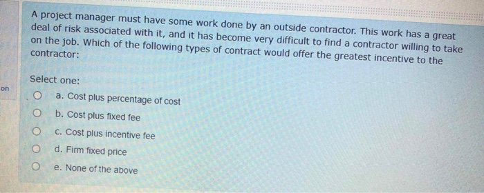 A project manager must have some work done by an