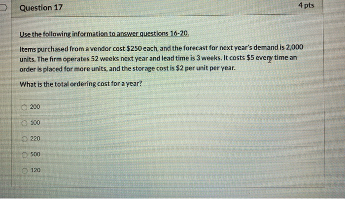 Question 17 4 pts Use the following information
